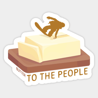 Snowboard Butter Carving | Butter To The People Sticker